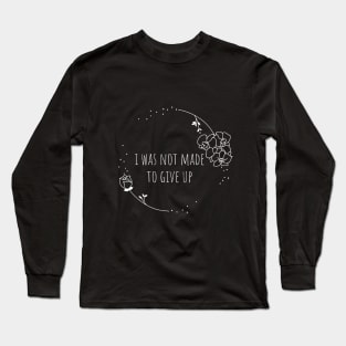 Never Giving Up II Long Sleeve T-Shirt